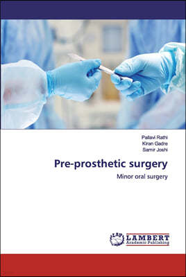 Pre-prosthetic surgery