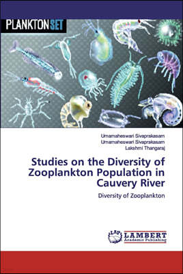 Studies on the Diversity of Zooplankton Population in Cauvery River