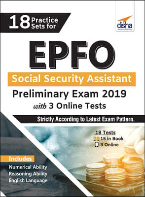18 Practice Sets for EPFO Social Security Assistant Preliminary Exam 2019 with 3 Online Tests