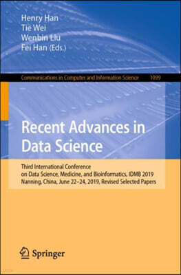 Springer Recent Advances in Data Science: Third International Conference on Data Science, Medicine, and Bioinformatics, Idmb 2019, Nanning, China, June 22-24,