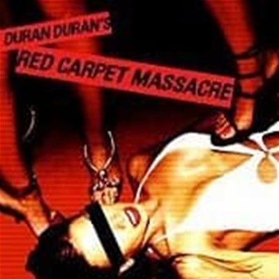 Duran Duran / Red Carpet Massacre