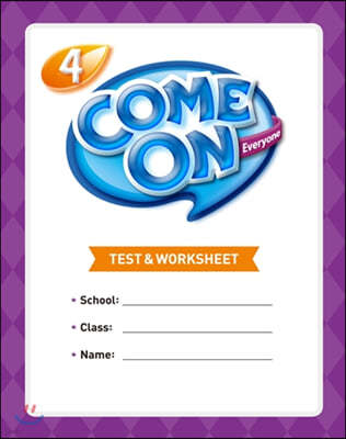 Come On Everyone 4 : Test & Worksheet