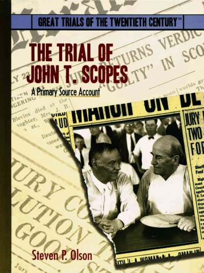 The Trial of John T. Scopes: A Primary Source Account