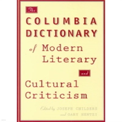 The Columbia Dictionary of Modern Literary and Cultural Criticism [New. edition | Paperback] 