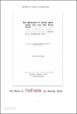 조르주 상드의 인디아나. The Book of Indiana, by George Sand