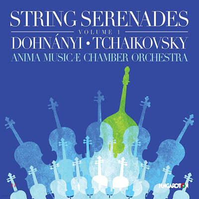 헝가로톤 레이블 현악 세레나데 1집 - 도흐나니 / 차이코프스키 (String Serenades, Vol.1 - Anima Musicae Chamber Orchestra)