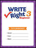 Write Right Beginner 3 Test & Worksheet