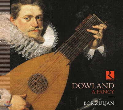 Bor Zuljan 다울랜드: 류트 독주 작품집 (Dowland: A Fancy)