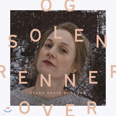 Ellen Sofie Hovland (  ȣ) - Og Solen Renner over