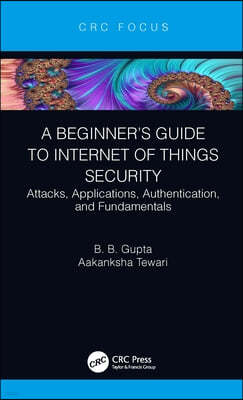 A Beginner's Guide to Internet of Things Security