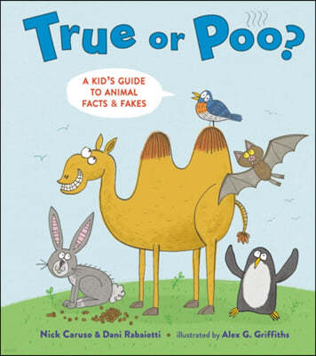 True or Poo?: A Kid's Guide to Animal Facts & Fakes