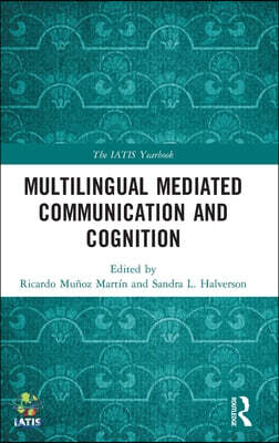 Multilingual Mediated Communication and Cognition