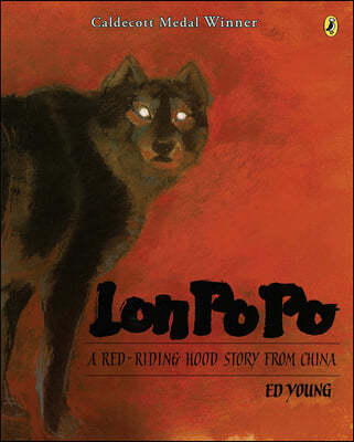 Lon Po Po: A Red Riding Hood Story Fromchina
