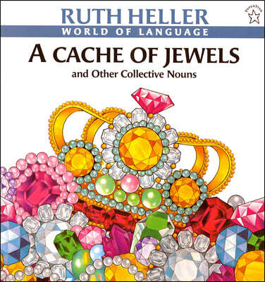 A Cache of Jewels: And Other Collectivenouns