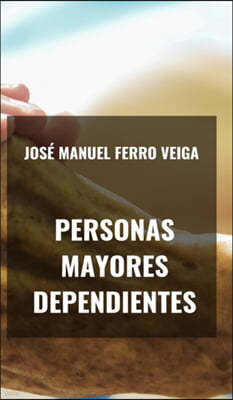 Personas mayores dependientes