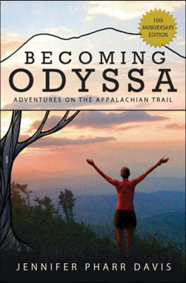 Becoming Odyssa: Adventures on the Appalachian Trail