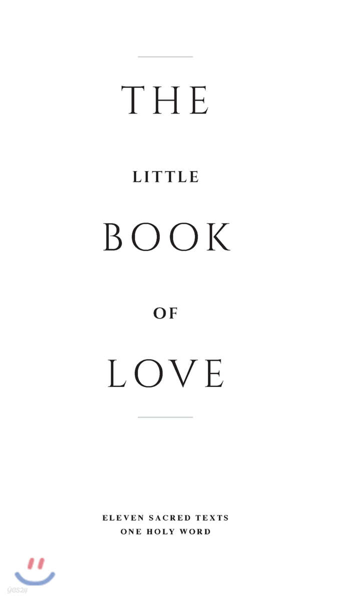 The Little Book of Love: Eleven Sacred Texts. One Holy Word.
