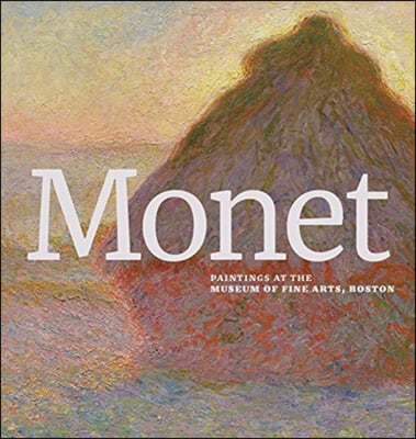 Monet: Paintings at the Museum of Fine Arts, Boston