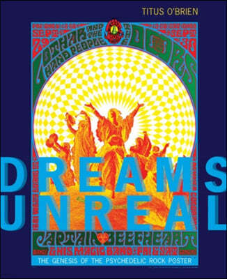 Dreams Unreal: The Genesis of the Psychedelic Rock Poster