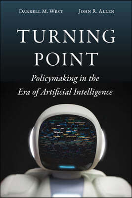 Turning Point: Policymaking in the Era of Artificial Intelligence