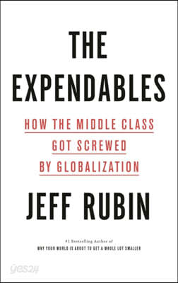 The Expendables: How the Middle Class Got Screwed by Globalization
