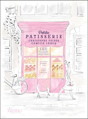 Petite Patisserie: 180 Easy Recipes for Elegant French Treats