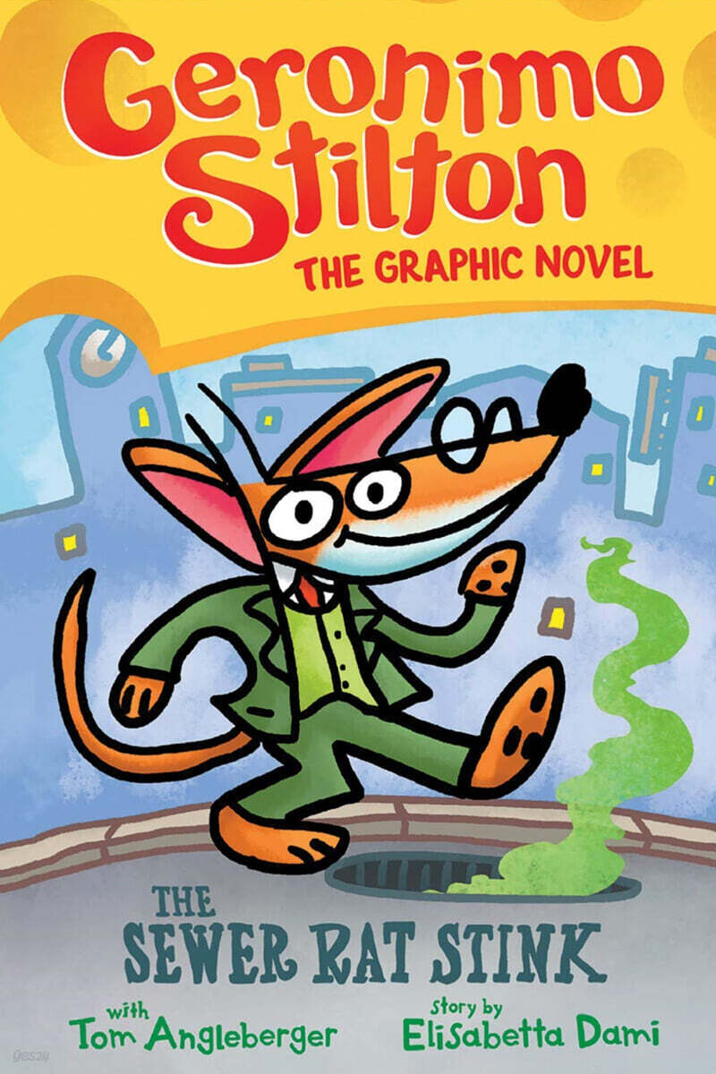 The Sewer Rat Stink: A Graphic Novel (Geronimo Stilton #1): Volume 1
