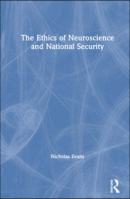 The Ethics of Neuroscience and National Security