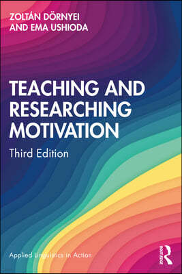 Teaching and Researching Motivation