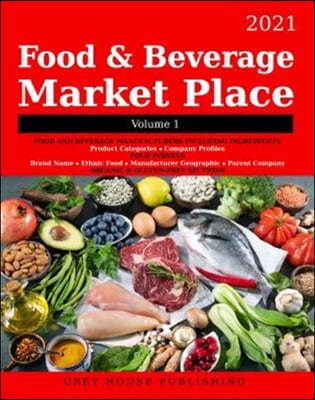 Food & Beverage Market Place: Volume 1 - Manufacturers, 2021: 0