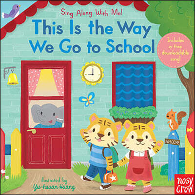 Sing Along With Me! : This Is the Way We Go to School