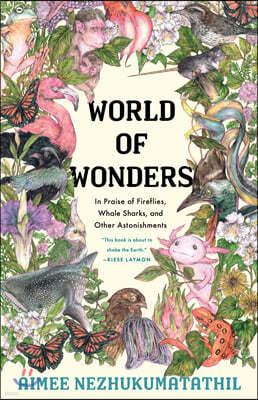 World of Wonders: In Praise of Fireflies, Whale Sharks, and Other Astonishments