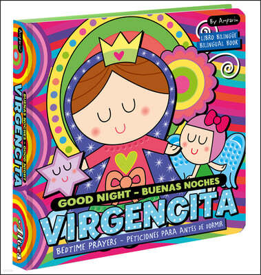 Good Night Buenas Noches Virgencita. a Bilingual Bedtime Prayer Book: Libros Bilingues Para Ninos