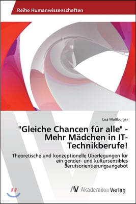 "Gleiche Chancen fur alle" - Mehr Madchen in IT-Technikberufe!