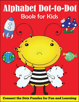 Blue Wave Press Alphabet Dot-To-Dot Book for Kids: Connect the Dots Puzzles for Fun and Learning