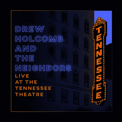 Drew Holcomb & The Neighbors — Live At The Tennessee Theatre 앨범 커버