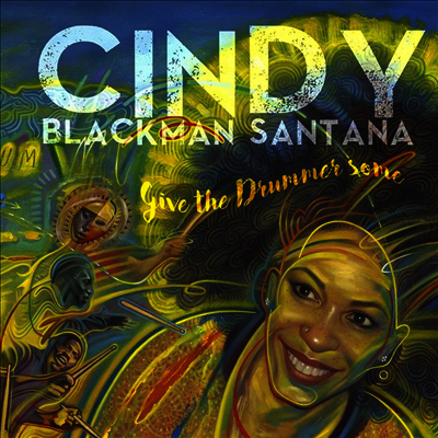 Cindy Blackman Santana — Give The Drummer Some (Gatefold) 앨범 커버