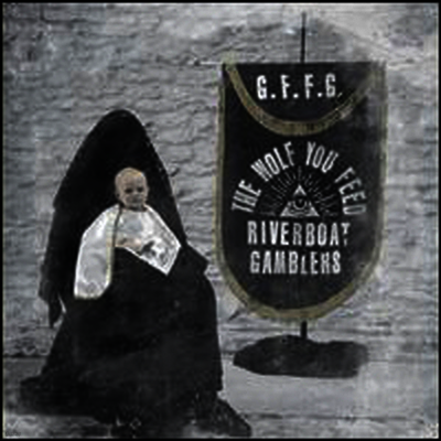 Riverboat Gamblers — Wolf You Feed 앨범 커버