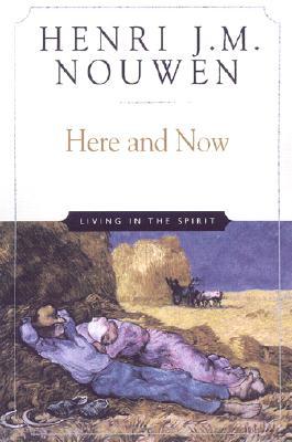 Here and Now: Living in the Spirit