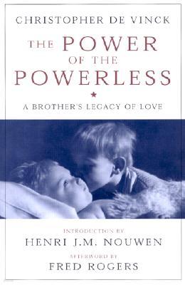 The Power of the Powerless: A Brother's Legacy of Love