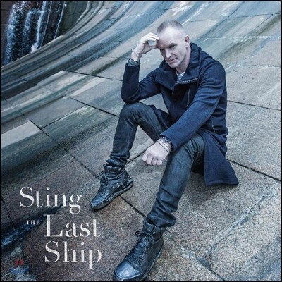 Sting - The Last Ship (Deluxe Edition)