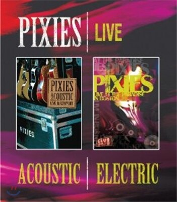 Pixies - Live Acoustic & Electric [블루레이]