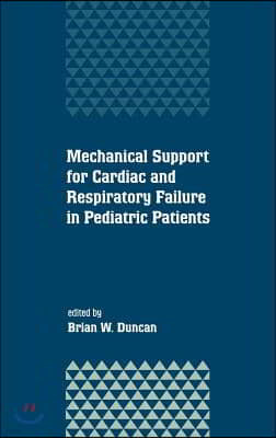 Mechanical Support for Cardiac and Respiratory Failure in Pediatric Patients