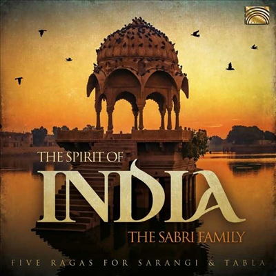 Sabri Family - Spirit Of India: Five Ragas for Sarangi & Tabla (CD)