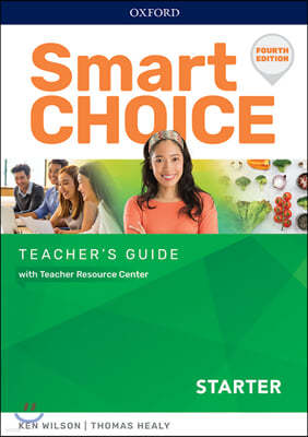 Smart Choice starter : Teacher's Guide with Teachers Resource Center, 4/E