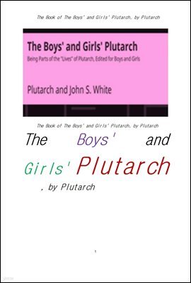 ҳ ҳฦ  ÷Ÿũ .The Book of The Boys' and Girls' Plutarch, by Plutarch