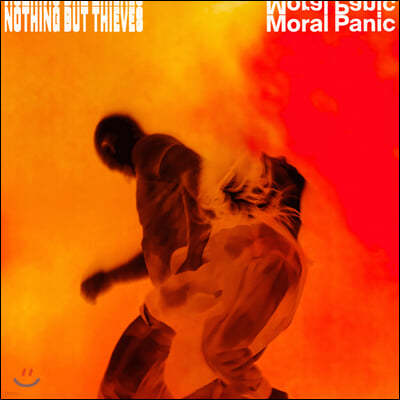 Nothing But Thieves (나씽 벗 띠브스) - 3집 Moral Panic