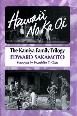 Hawai'i No Ka Oi: The Kamiya Family Trilogy