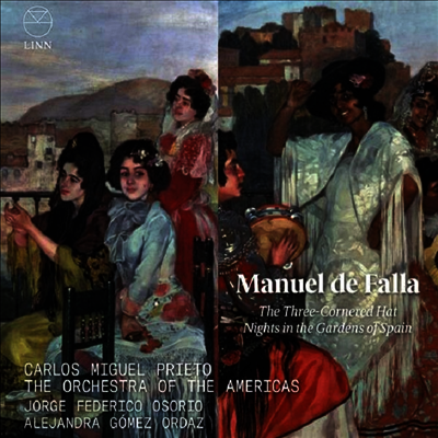 파야: 삼각 모자 & 스페인 정원의 밤 (Falla: The Three-Cornered Hat & Nights in the Gardens of Spain)(CD) - Carlos Miguel Prieto