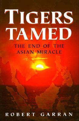 Tigers Tamed: The End of the Asian Miracle